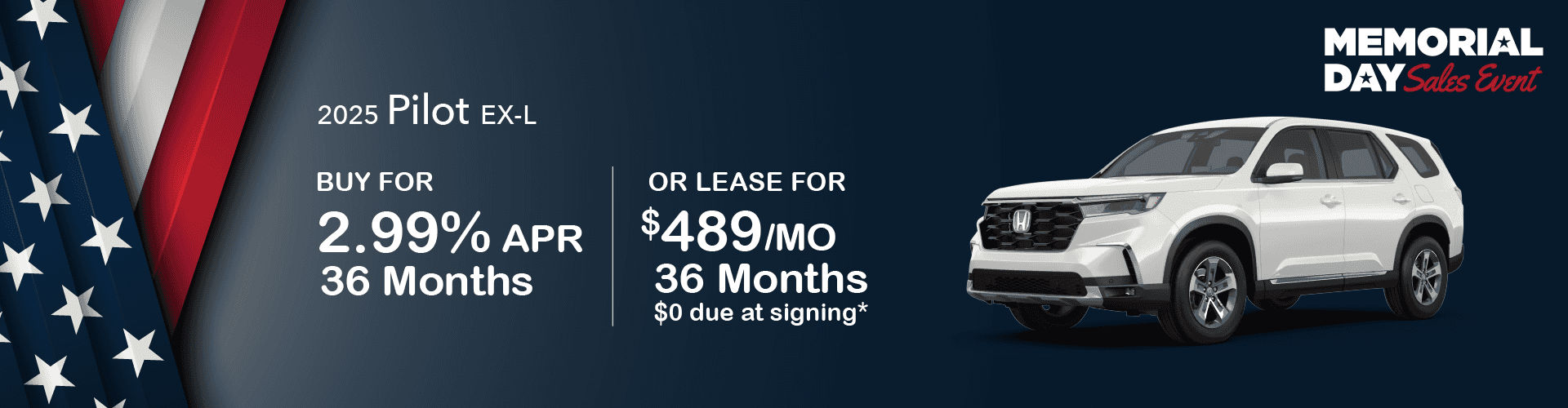 2025 Pilot EX-L AWD GAS: Buy at 2.99% APR for 36 months or Lease for $489 per month for 36 Months with $0 due at signing