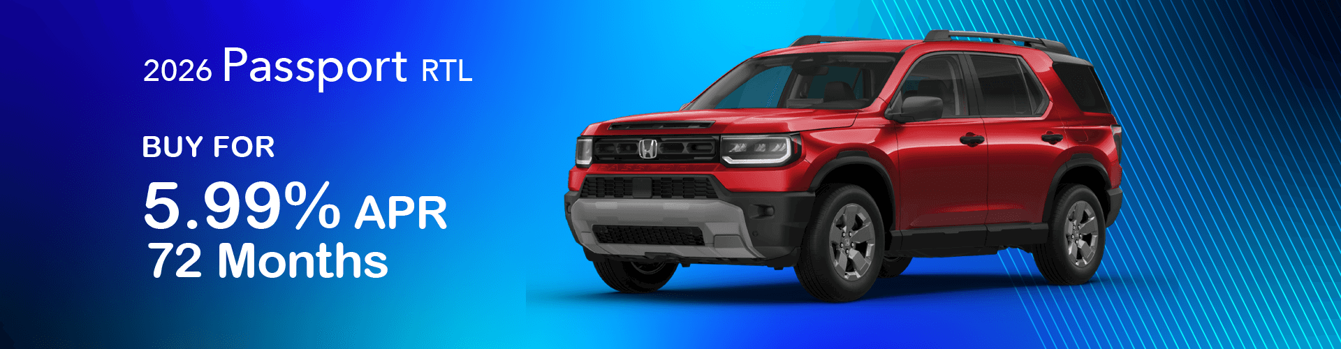 2026 Honda Passport RTL : Buy at 5.99% APR for 72 Months