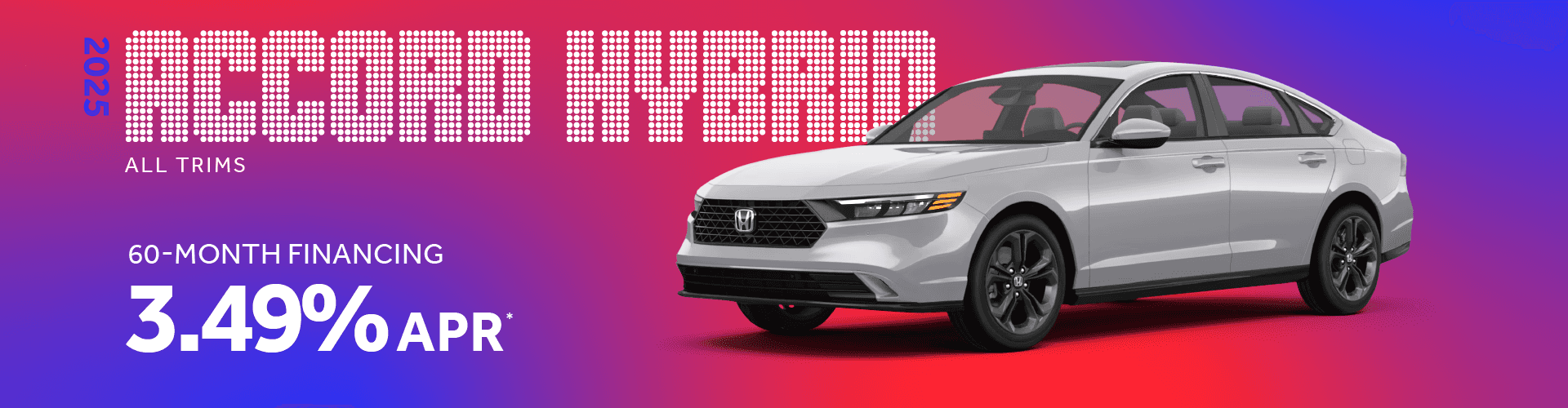2025 Honda Accord Hybrid all Trims : Buy at 3.49% APR for 60 Months