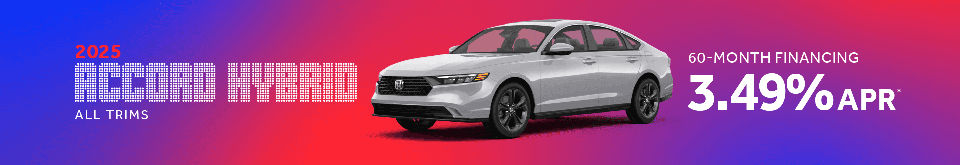 2025 Honda Accord Hybrid all Trims : Buy at 3.49% APR for 60 Months