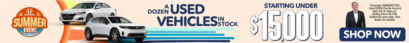 A Dozen Used Vehicles in Stock Starting under $15,000*