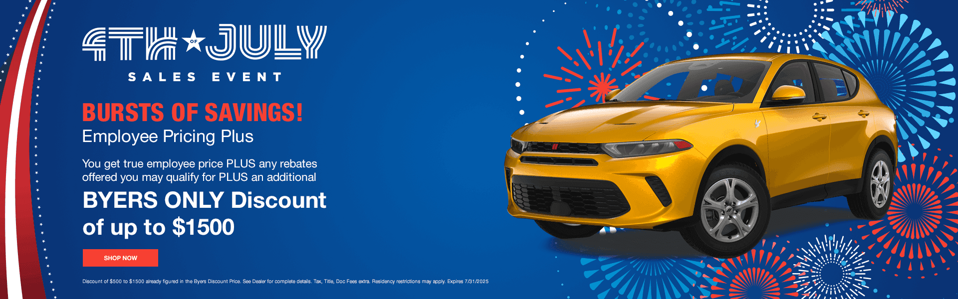 Bursts of Savings! Employee Pricing Plus You get true employee price PLUS any rebates offered you may qualify for PLUS an additional BYERS ONLY Discount of $500 to $1500 already