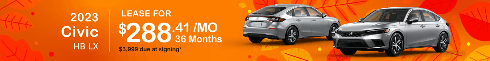 2023 CIVIC HB LX AUTO Lease For $288.41 Per Month for 36 $3999.00 due at signing