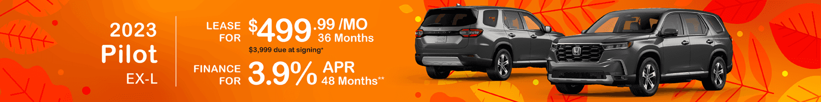 2023 PILOT EX-L AUTO Lease For $499.99 Per Month for 36 Months $3999 due at signing