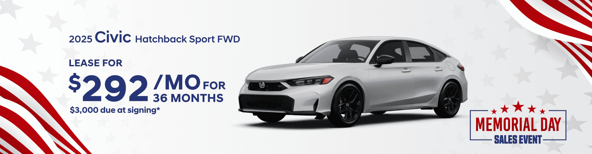 2025 Civic Hatchback Sport FWD: Lease for $292 per month for 36 months with $3,000 due at signing -