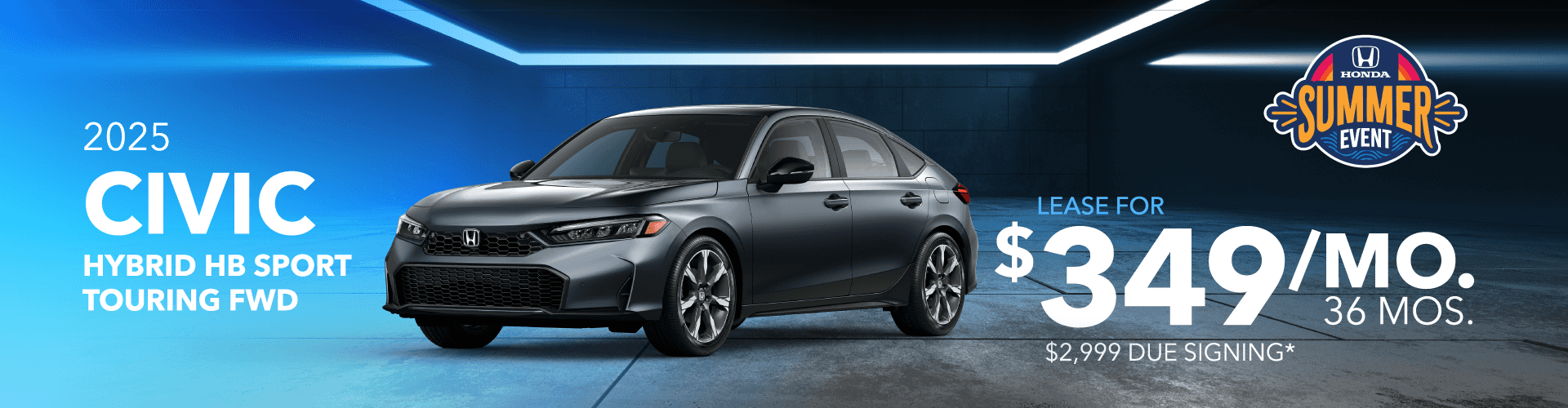 2025 CIVIC HYBRID HB SPORT TOURING FWD: Lease for $349 per month for 36 months with $2,999 due at signing