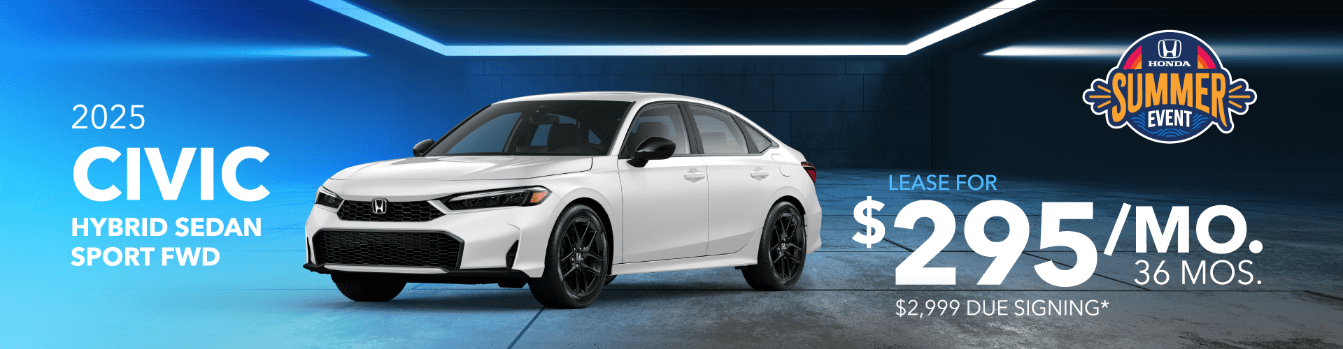 2025 CIVIC HYBRID SEDAN SPORT FWD: Lease for $295 per month for 36 months with $2,999 due at signing