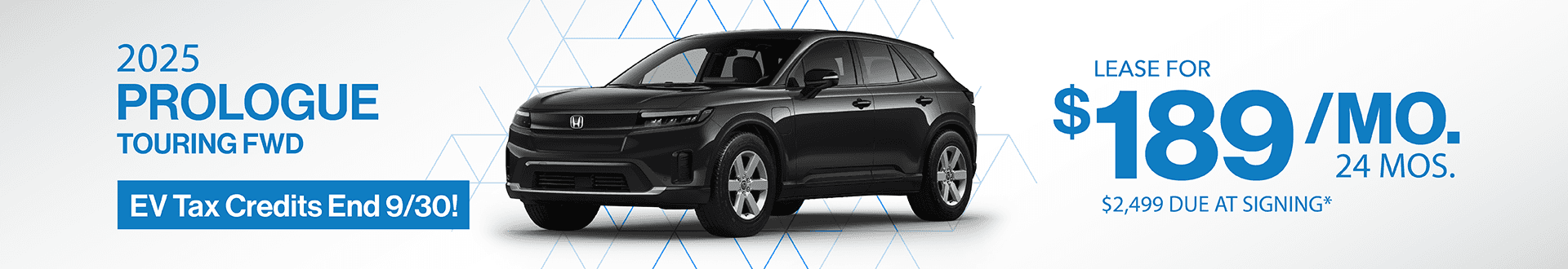 2025 Prologue Touring FWD $189 per month lease 24 months $2,499 due at signing