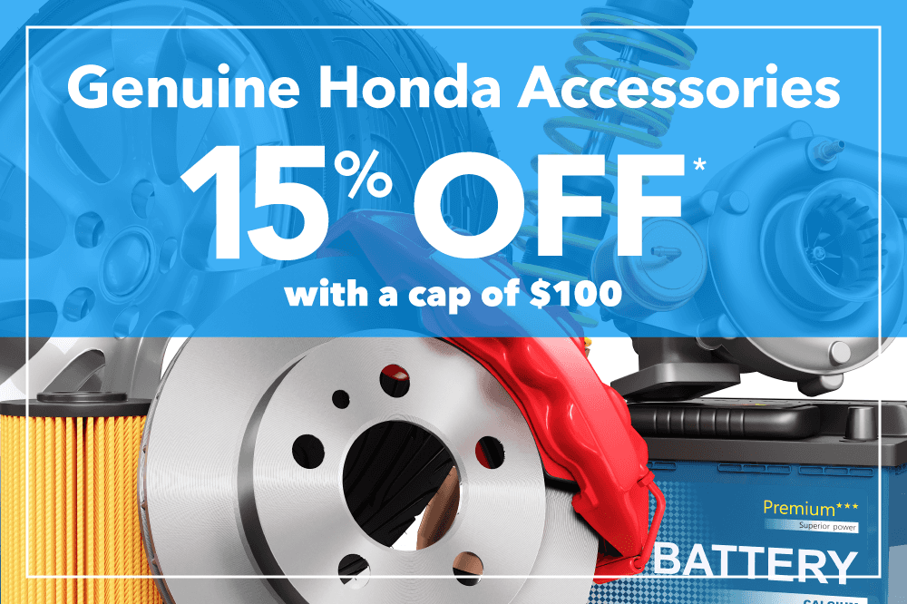 15% off accessories with a cap of $100.00 off Genuine Honda Accessories