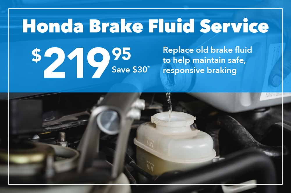 Honda Brake Fluid Service $219.95 *Save $30*