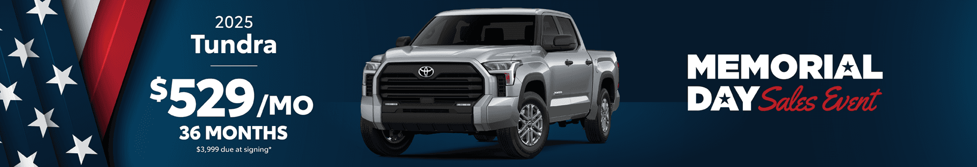 2025 Tundra / $529 per month lease / 36 months / $3,999 due at signing