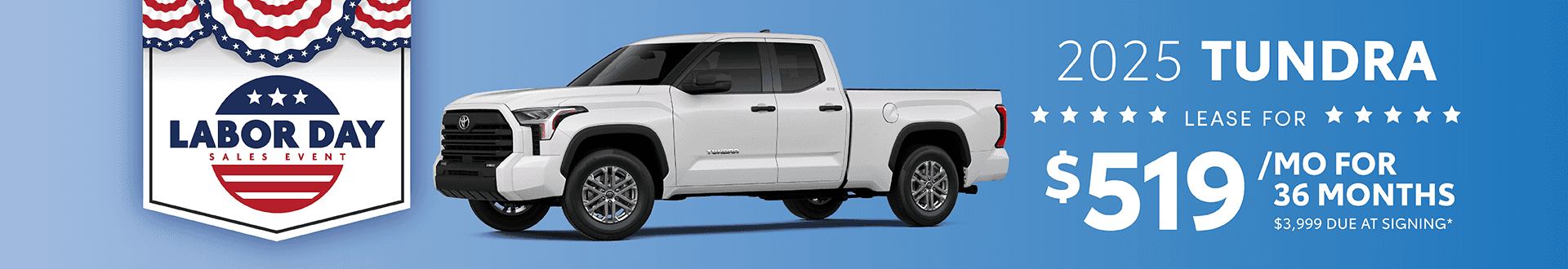 2025 Tundra $519 per month 36 months $3,999 due at signing
