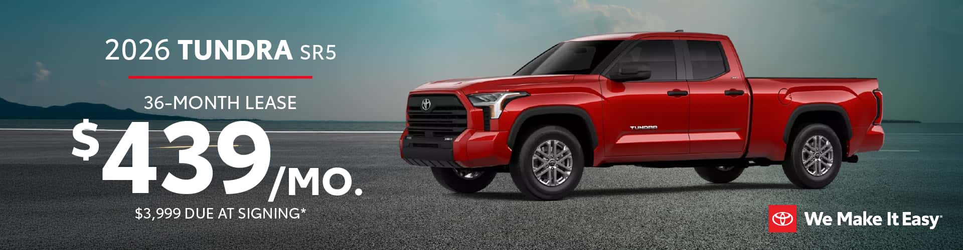 2026 Tundra SR5 | $439 per month lease | 36 months | $3,999 due at signing