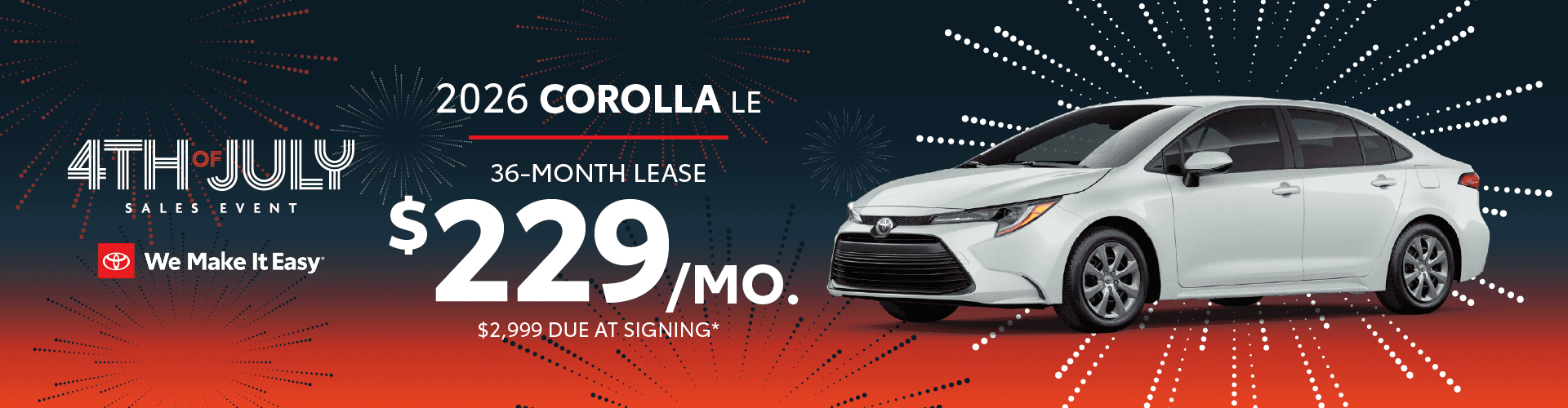 2026 Corolla LE |$229 per month lease | 36 Months | $2,999 due at signing