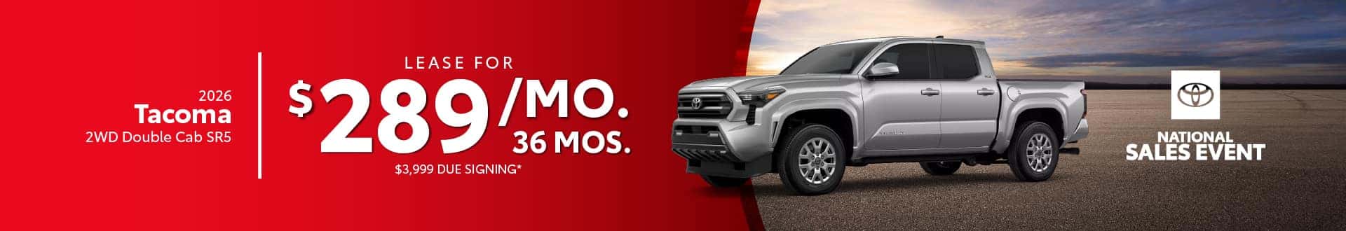 2026 Tacoma 2WD Double Cab SR5 $289 per month lease 36 months $3,999 due at signing