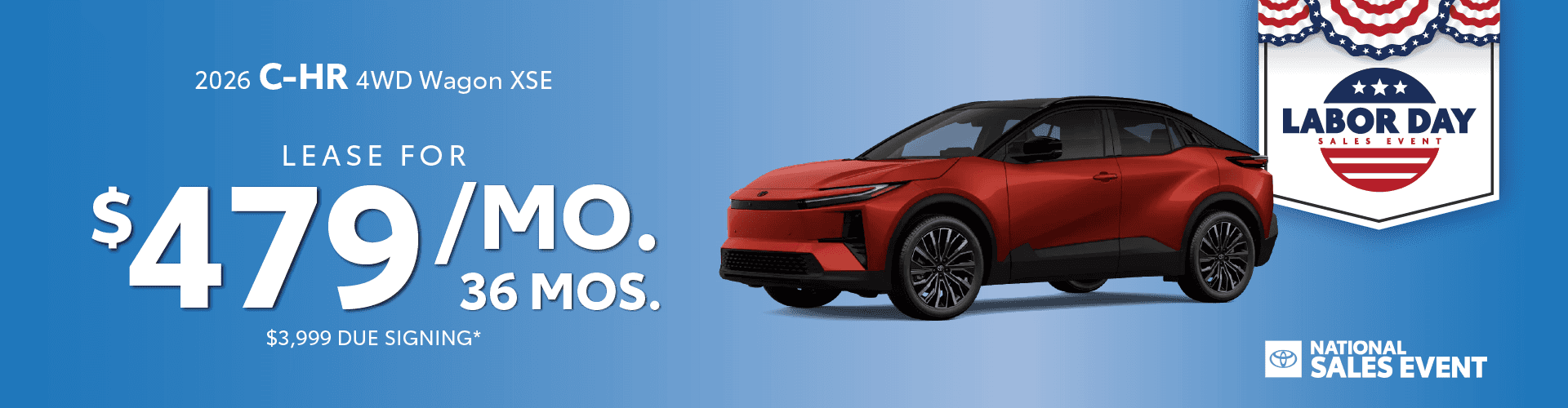 2026 C-HR 4WD Wagon XSE Lease for $479/mo 36 mos $3,999 due signing