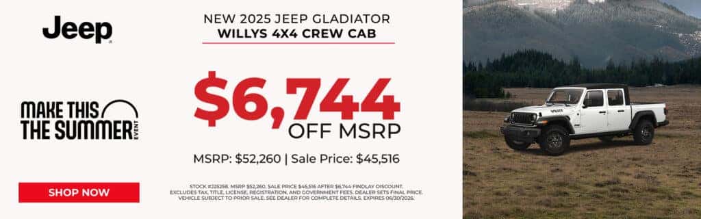 Save Up To $6,744 MSRP on a 2025 Jeep Gladiator Willys 4x4 Crew Cab
