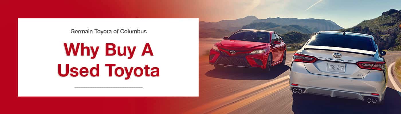 Toyota Used Cars Why Buy from Germain Toyota of Columbus in Ohio