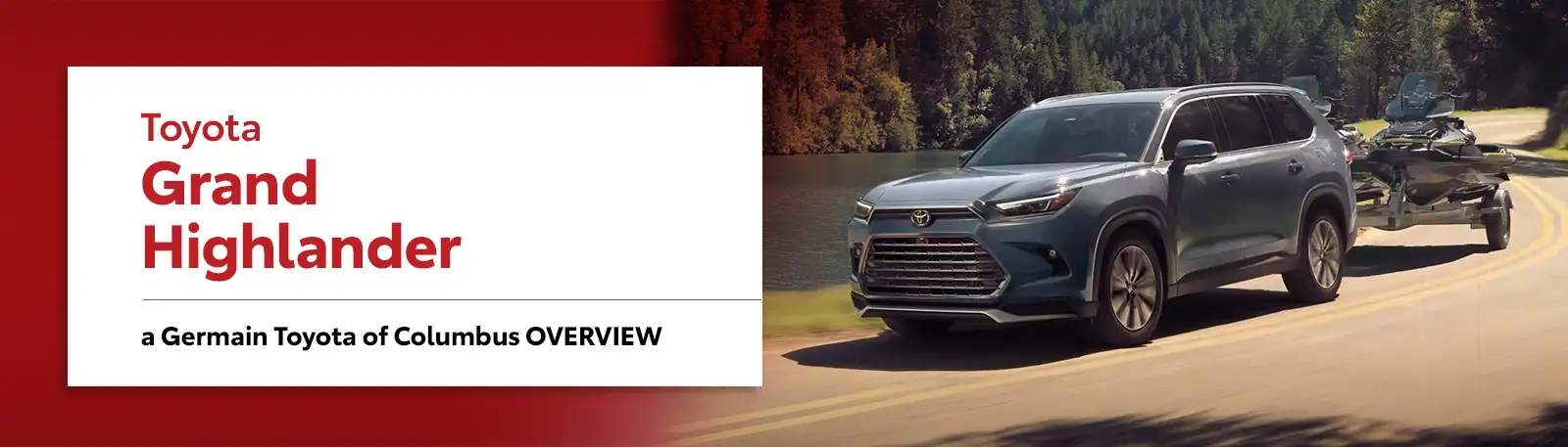 Toyota Grand Highlander Model Overview at Germain Toyota of Columbus