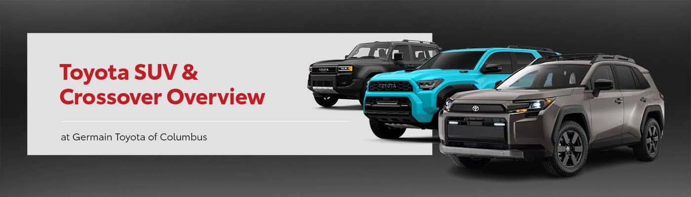 Toyota Crossover & SUV Models - Germain Toyota of Columbus