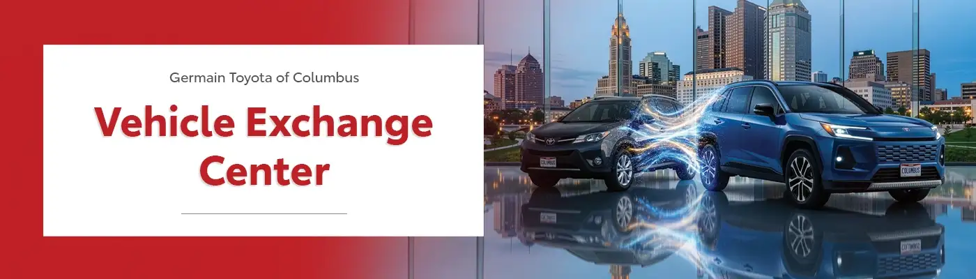 Vehicle Exchange Center - Germain Toyota of Columbus