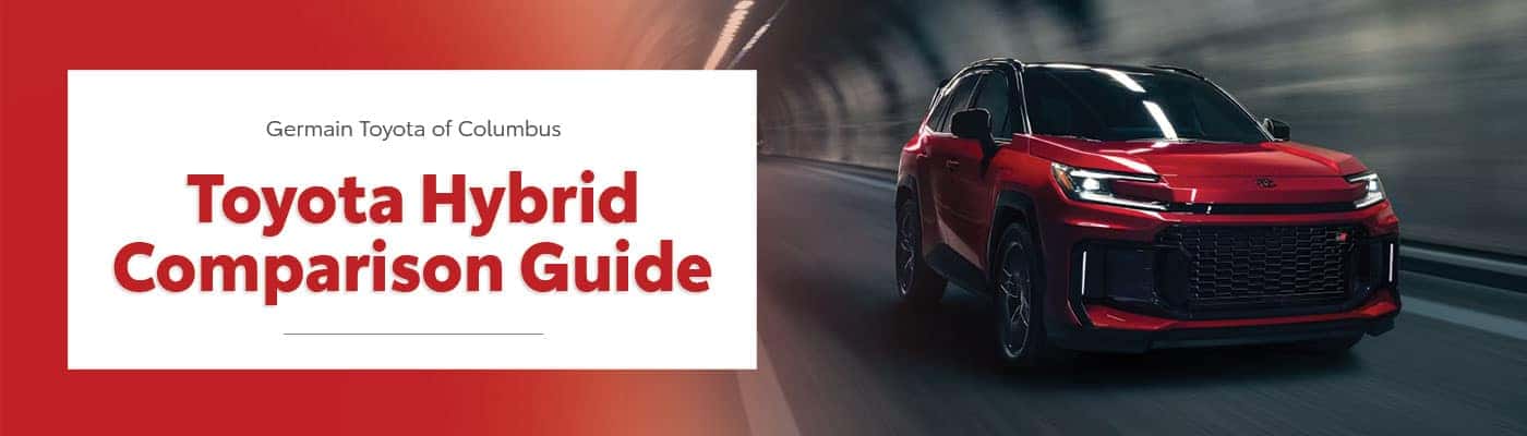 Toyota Hybrid Comparison Guide - Germain Toyota of Columbus