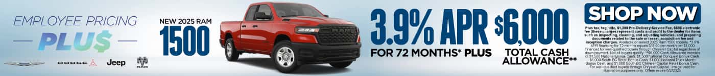 New 2025 Ram 1500 3.9% APR for 72 Months* PLUS $6,000 Total Cash Allowance**