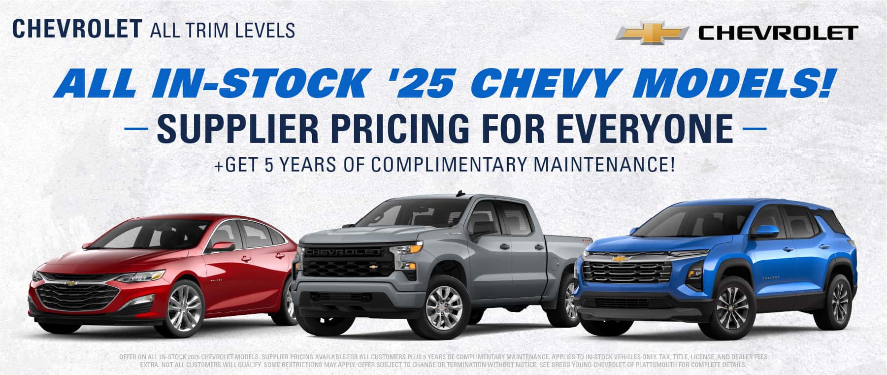2025 CHEVROLET ALL SUPPLIER PRICING FOR EVERYONE PLUS YOU GET 5 YEARS OF MAINTENANCE!!!