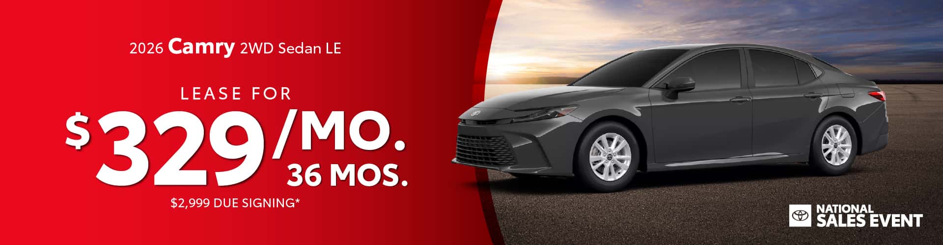 2026 Camry 2WD Sedan LE $329 per month lease 36 months $2,999 due at signing