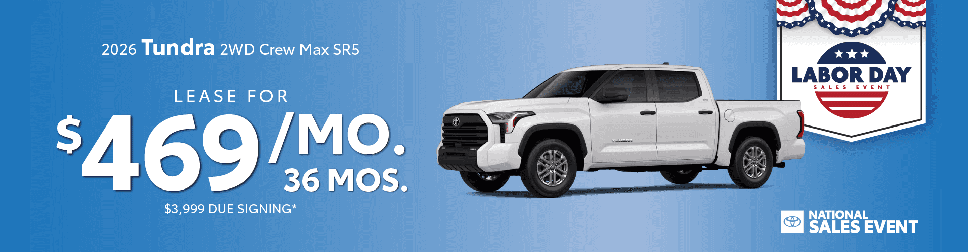 2026 Tundra 2WD Crew Max SR5 $469 per month lease 36 months $3,999 due at signing