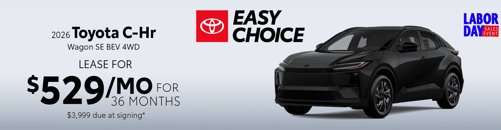 2026 Toyota C-HR Lease for $529/mo for 36 months $3,999 due at signing