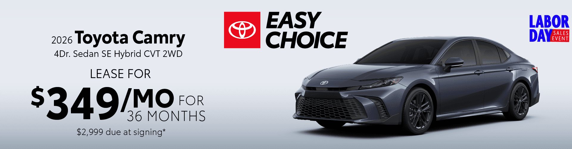 2026 Toyota Camry 4Dr. Sedan SE Hybrid CVT 2WD: Lease for $349 per month lease/month for 36 months*