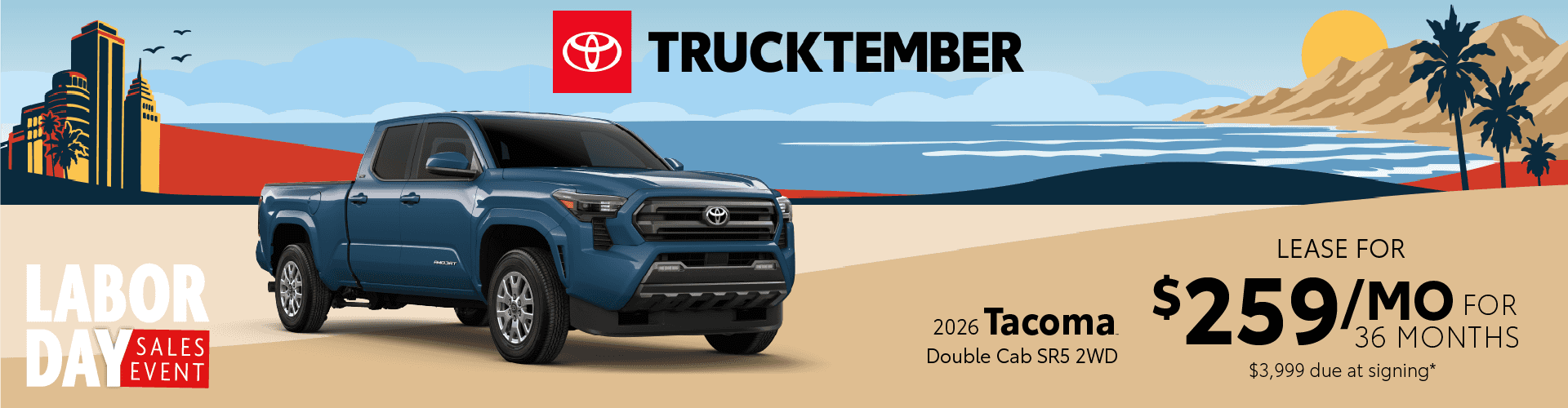2026 Toyota Tacoma Double Cab SR5 2WD: Lease for $259 per month lease/month for 36 months*