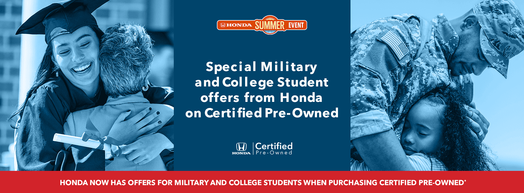 Special Military and College Student offers from Honda on Certified Pre-Owned Certified HONDA I Pre- Owned