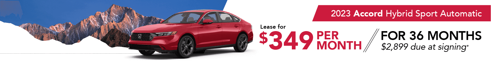 2023 Accord Hybrid Sport Automatic Lease For $349 Per Month for 36 Months $2,899 due at signing