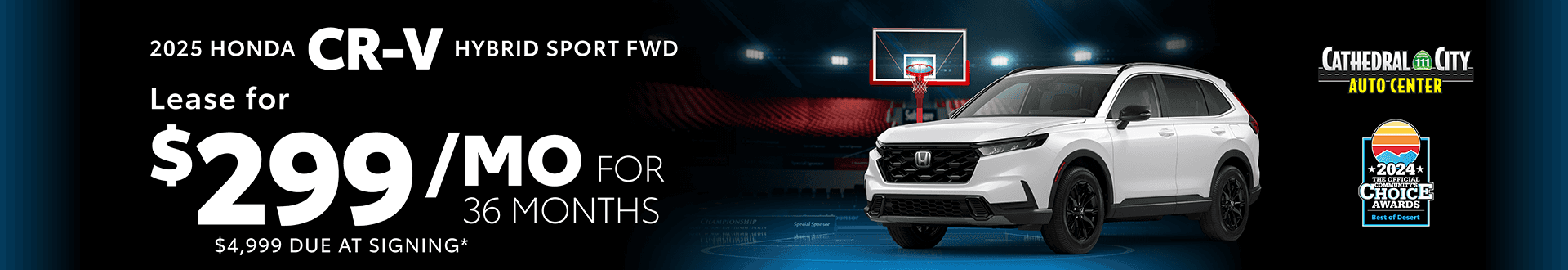 2025 CR-V hybrid Sport FWD $299 per month lease 36 months $4,999 due at signing