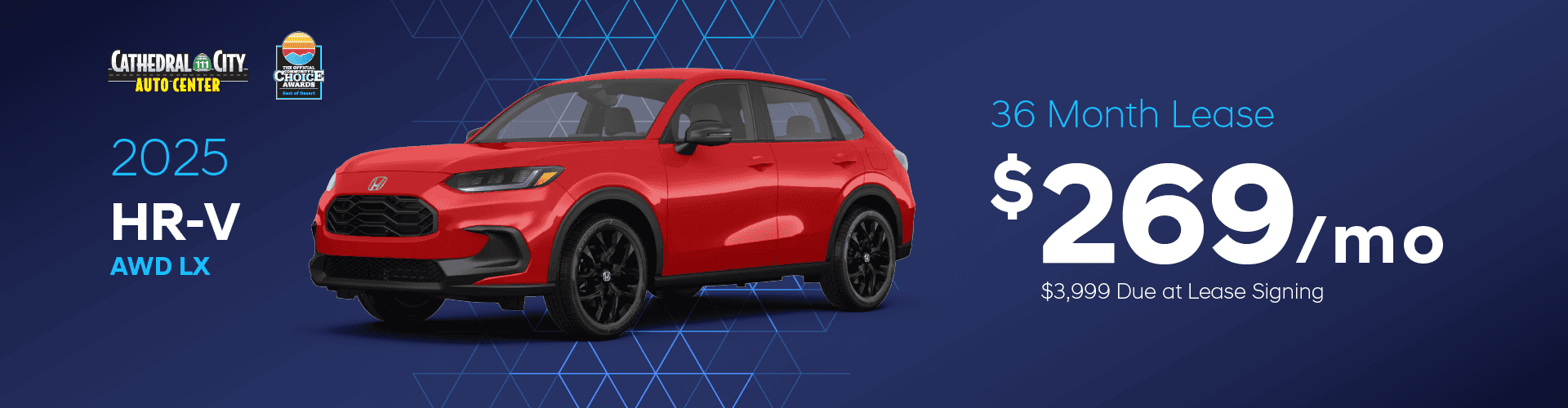 2025 HR-V AWD LX: $269 per month lease / 36 months / $3,999 due at signing