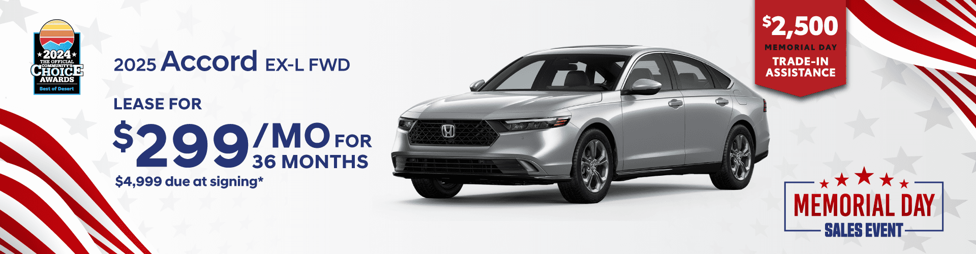 Honda of The Desert HONDA *2024* CHOICE AWARDS Best of Desen 2025 CiVIC Hybrid Sport Touring FWD LEASE FOR $299/MOTS 36 MONTHS $3,799 due at signing* $2,500 MEMORIAL DAY TRADE-IN ASSISTANCE MEMORIAL DAY - SALES EVENT.