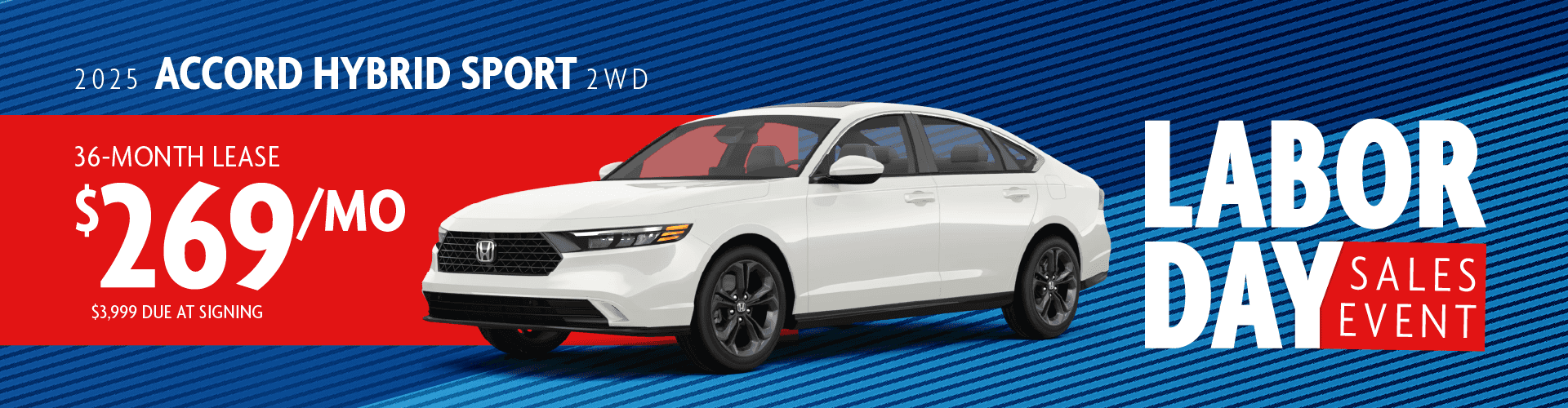 2025 ACCORD HYBRID SPORT 2WD: Lease for $269 per month for 36 with $3,999 due at signing -