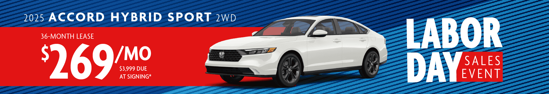 2025 ACCORD HYBRID SPORT 2WD: Lease for $269 per month for 36 with $3,999 due at signing -