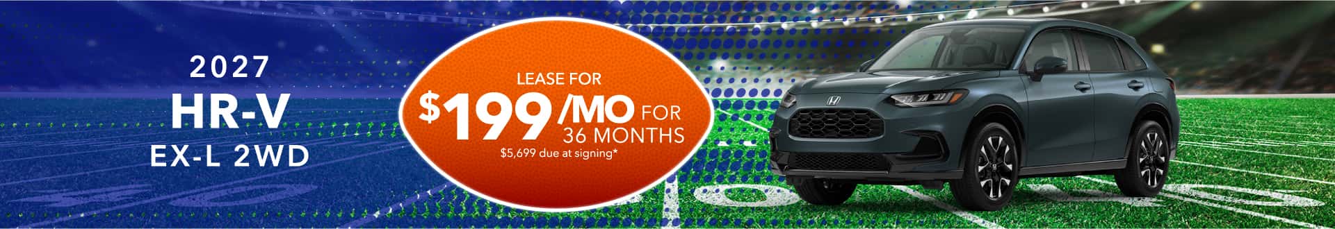 2027 HR-V EX-L 2WD Lease for $199/mo for 36 months $5,699 due at signing