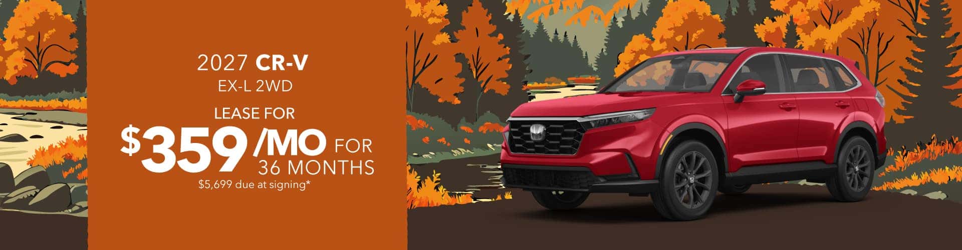 2027 Honda CR-V EXL 2WD: Lease for $359/month for 36 months*