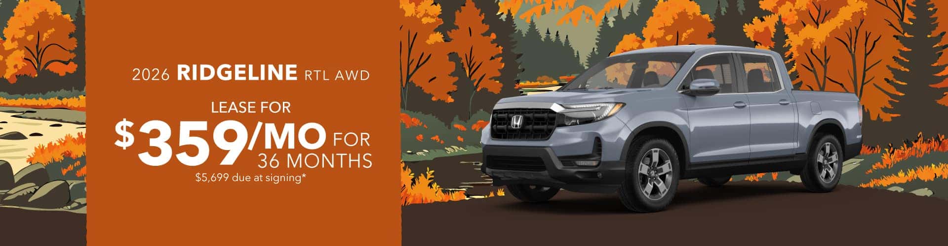 2026 Honda Ridgeline RTL AWD: Lease for $359/month for 36 months*