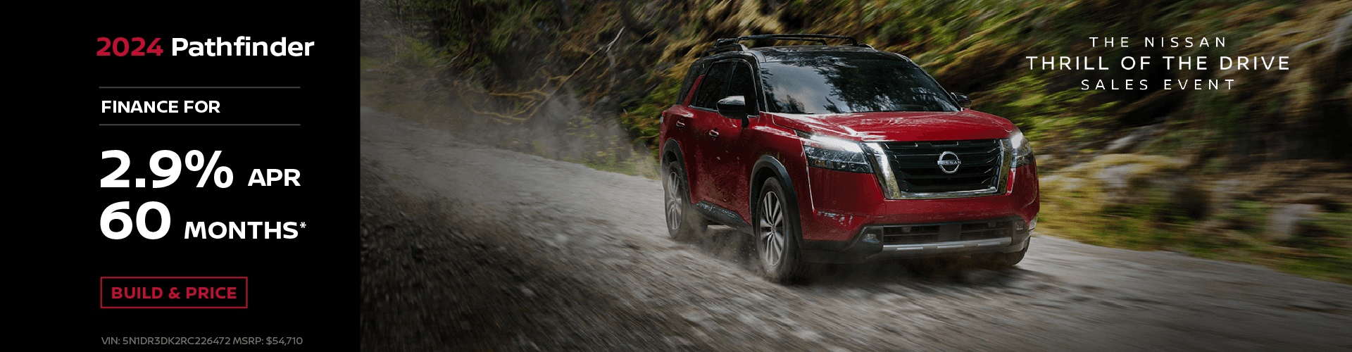 2024 Pathfinder 2.9% APR Financing | 60 Months VIN: 5N1DR3DK2RC226472 MSRP: $54,710