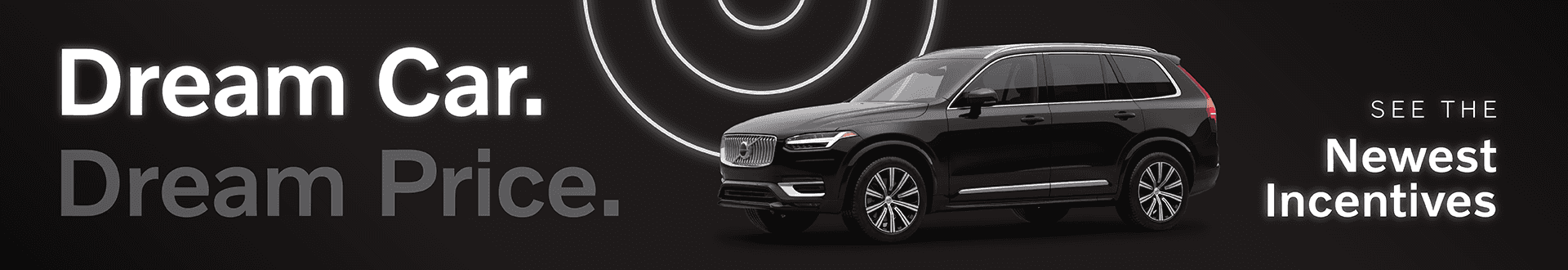 Dream Car. Dream Price. See the newest incentives