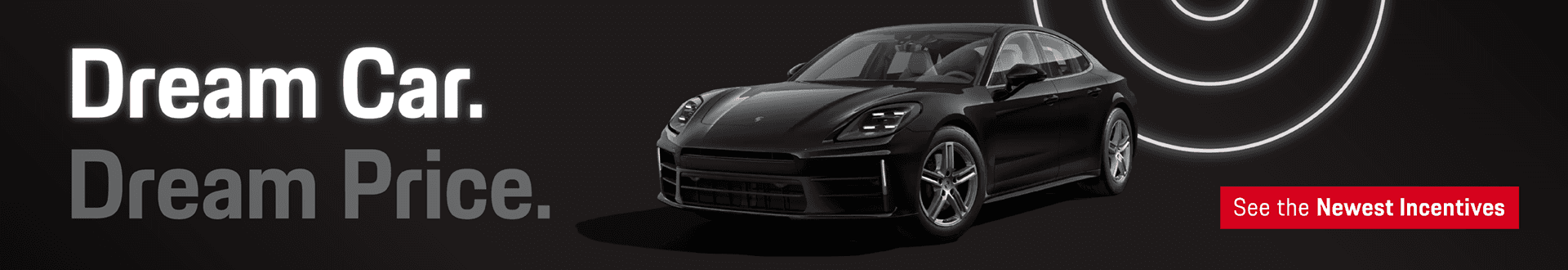 Dream Car. Dream Price. See the newest incentives