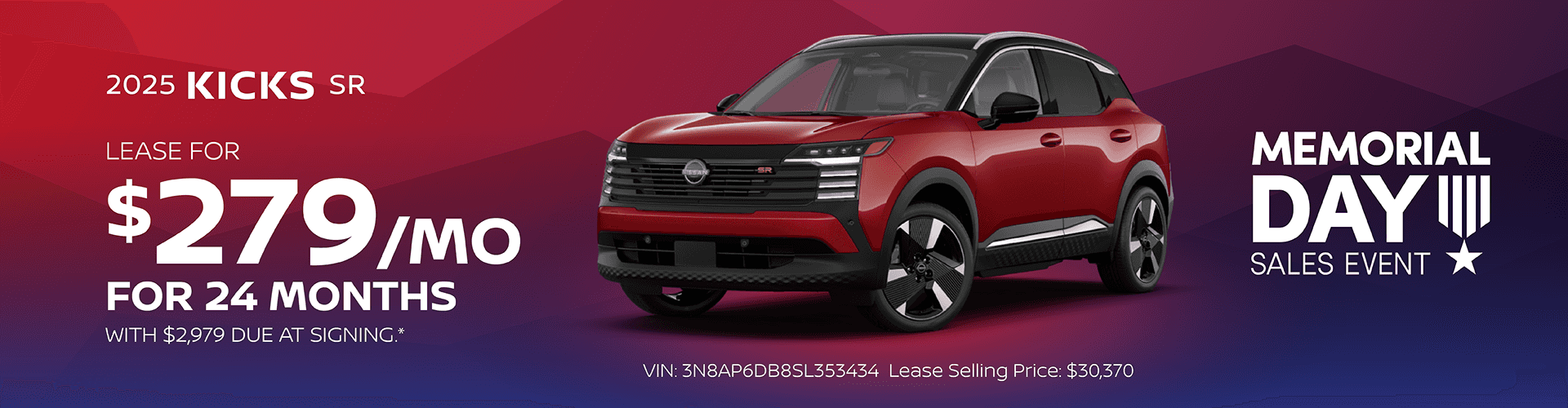 2025 Nissan Kicks SR - Lease for $279 per month for 24 months with $2,979 due at signing.