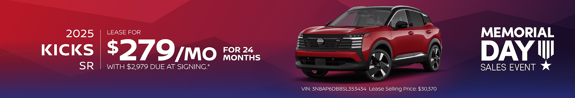 2025 Nissan Kicks SR - Lease for $279 per month for 24 months with $2,979 due at signing.