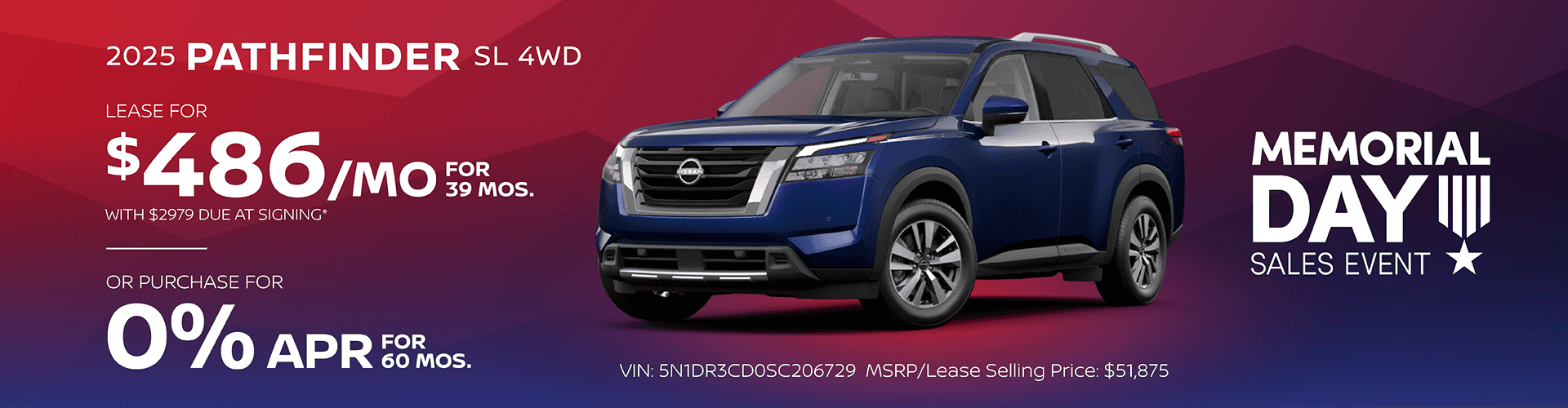 2025 Pathfinder SL 4WD: Lease for $486 per month for 39 Months with $2979 due at signing or Buy at 0% APR for 60 months
