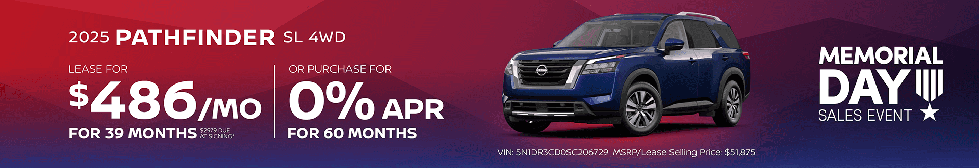 2025 Pathfinder SL 4WD: Lease for $486 per month for 39 Months with $2979 due at signing or Buy at 0% APR for 60 months